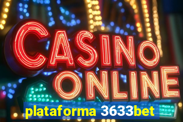 plataforma 3633bet